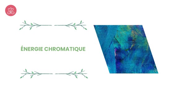 Semaine 12 : Énergie chromatique (21 minutes)